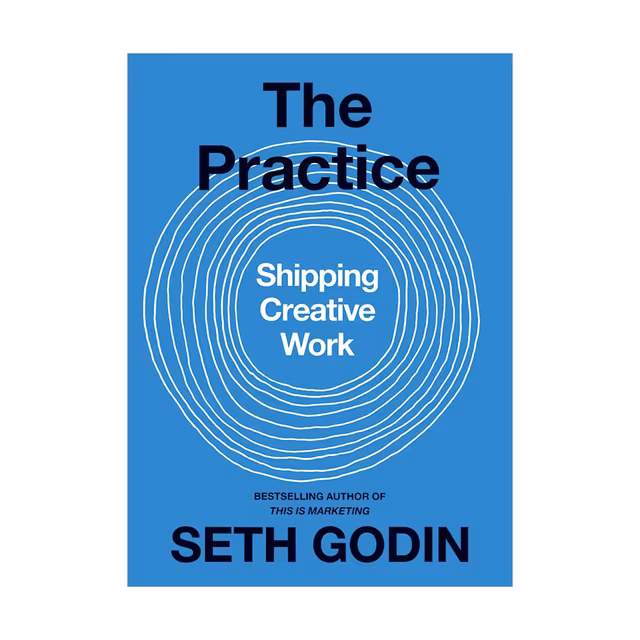 کتاب The Practice-Shipping Creative Work رمان انگیزشی و موفقیت انتشارات جنگل جلد سخت گالینگور